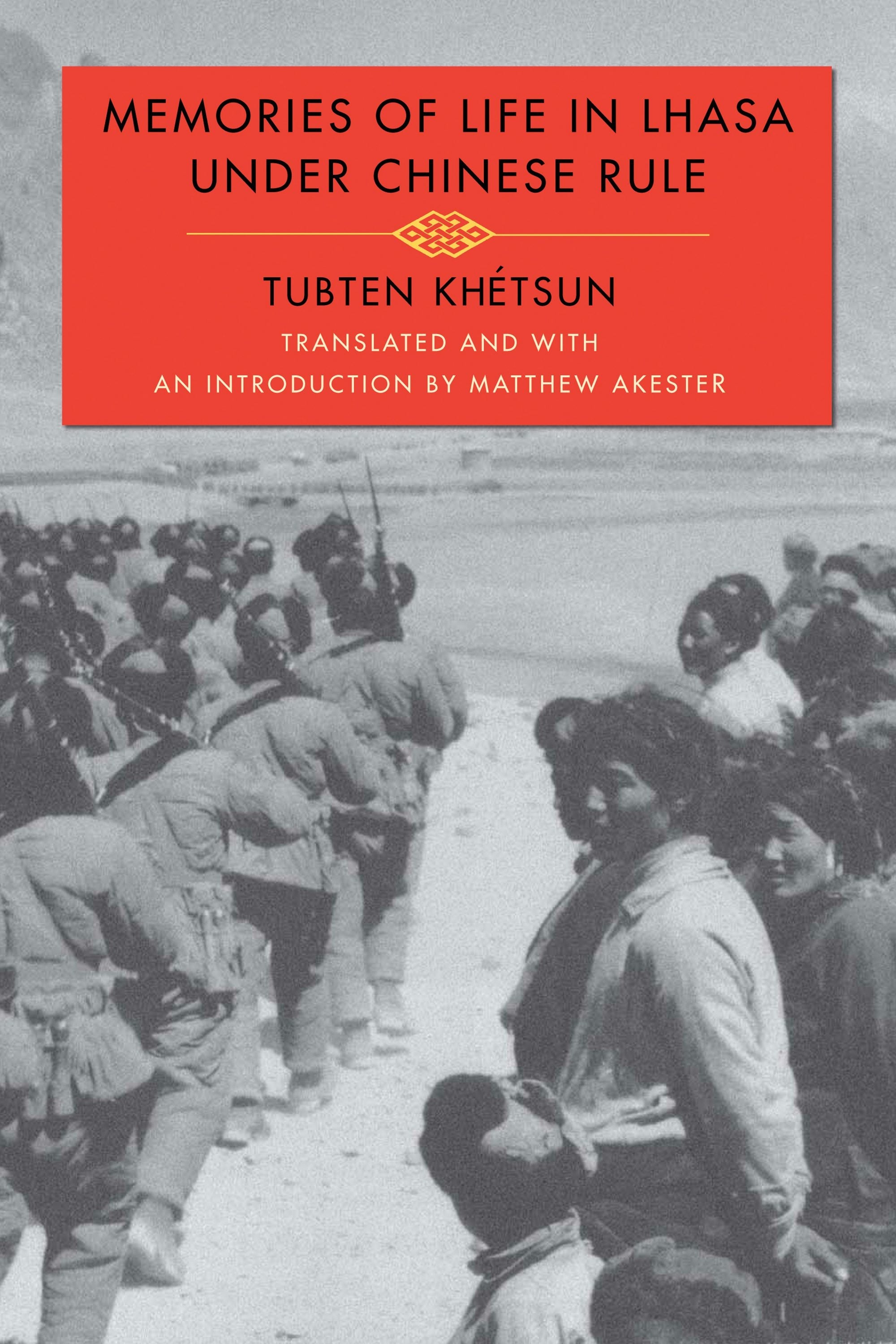 Book cover image for Memories of Life in Lhasa Under Chinese Rule ISBN: 9780231142861